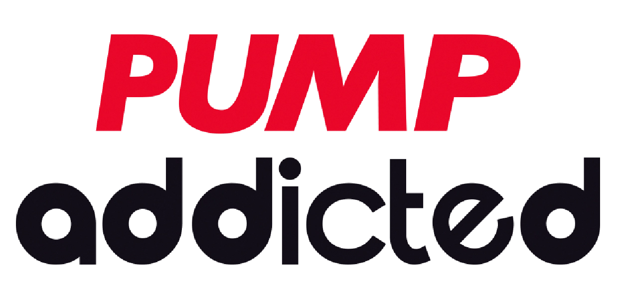 PUMP ADDICTED
